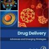 Drug Delivery: Advances and Emerging Strategies (PDF) Drug Delivery: Advances and Emerging Strategies (PDF)