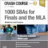 Crash Course 1000 SBAs for Finals and the MLA – Medicine and Surgery, 3rd Edition (True PDF)