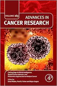Cutting Edge Artificial Intelligence, Spatial Transcriptomics and Proteomics Approaches to Analyze Cancer (Volume 163) (Advances in Cancer Research, Volume 163) (PDF) Cutting Edge Artificial Intelligence, Spatial Transcriptomics and Proteomics Approaches to Analyze Cancer (Volume 163) (Advances in Cancer Research, Volume 163) (PDF)