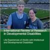 Life Experiences of Adults with Intellectual and Developmental Disabilities (Volume 66) (International Review of Research in Developmental Disabilities, Volume 66) (PDF)