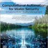 Computational Automation for Water Security: Enhancing Water Quality Management (Advanced Topics in Biomaterials) (PDF) Computational Automation for Water Security: Enhancing Water Quality Management (Advanced Topics in Biomaterials) (PDF)