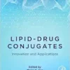 Lipid-Drug Conjugates: Innovation and Applications (Advanced Topics in Biomaterials) (PDF) Lipid-Drug Conjugates: Innovation and Applications (Advanced Topics in Biomaterials) (PDF)
