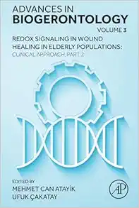 Redox Signaling in Wound Healing in Elderly Populations: Clinical Approach, Part 2 (Volume 3) (Advances in Biogerontology, Volume 3) (PDF) Redox Signaling in Wound Healing in Elderly Populations: Clinical Approach, Part 2 (Volume 3) (Advances in Biogerontology, Volume 3) (PDF)