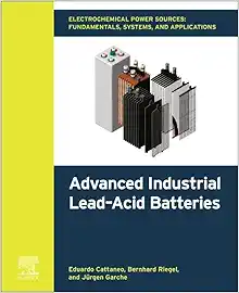 Electrochemical Power Sources: Fundamentals, Systems, and Applications: Advanced Industrial Lead–Acid Batteries (PDF)
