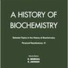 Selected Topics in the History of Biochemistry: Personal Recollections VI: Comprehensive Biochemistry (Volume 41) (PDF) Selected Topics in the History of Biochemistry: Personal Recollections VI: Comprehensive Biochemistry (Volume 41) (PDF)