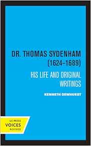 Dr. Thomas Sydenham (1624-1689): His Life and Original Writings (EPUB) Dr. Thomas Sydenham (1624-1689): His Life and Original Writings (EPUB)