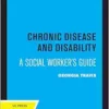 Chronic Disease and Disability: A Social Worker’s Guide (EPUB)