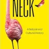 The Neck: A Natural and Cultural History (EPUB)