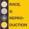 DNA, Race, and Reproduction (PDF)