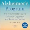 The End of Alzheimer’s Program: The First Protocol to Enhance Cognition and Reverse Decline at Any Age (EPUB)