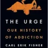 The Urge: Our History of Addiction (EPUB)