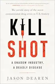Kill Shot: A Shadow Industry, a Deadly Disease (EPUB)