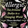 Allergic: Our Irritated Bodies in a Changing World (EPUB)