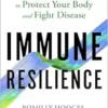 Immune Resilience: The Breakthrough Plan to Protect Your Body and Fight Disease (EPUB)