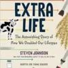 Extra Life (Young Readers Adaptation): The Astonishing Story of How We Doubled Our Lifespan (EPUB)