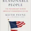Good Reasonable People: The Psychology Behind America’s Dangerous Divide (EPUB) Good Reasonable People: The Psychology Behind America’s Dangerous Divide (EPUB)