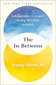 The In-Between: Unforgettable Encounters During Life’s Final Moments (EPUB)