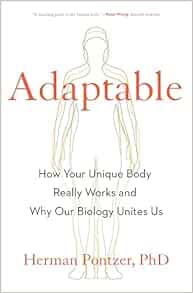 Adaptable: How Your Unique Body Really Works and Why Our Biology Unites Us (EPUB)