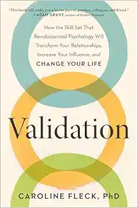 Validation: How the Skill Set That Revolutionized Psychology Will Transform Your Relationships, Increase Your Influence, and Change Your Life (EPUB)