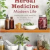 Herbal Medicine for Modern Life: Traditional Folk Remedies for Everyday Health and Well-Being (EPUB)