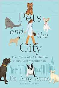 Pets and the City: True Tales of a Manhattan House Call Veterinarian (EPUB) Pets and the City: True Tales of a Manhattan House Call Veterinarian (EPUB)