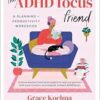The ADHD Focus Friend: A Planning + Productivity Workbook (EPUB)