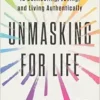 Unmasking for Life: The Autistic Person’s Guide to Connecting, Loving, and Living Authentically (EPUB)