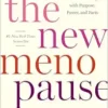 The New Menopause: Navigating Your Path Through Hormonal Change with Purpose, Power, and Facts (EPUB)