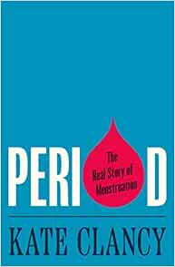 Period: The Real Story of Menstruation (PDF)