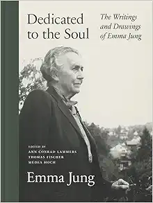Dedicated to the Soul: The Writings and Drawings of Emma Jung (PDF)
