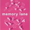 Memory Lane: The Perfectly Imperfect Ways We Remember (PDF) Memory Lane: The Perfectly Imperfect Ways We Remember (PDF)