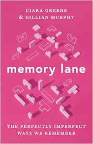 Memory Lane: The Perfectly Imperfect Ways We Remember (PDF)