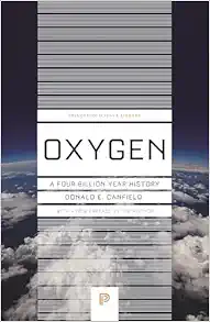 Oxygen: A Four Billion Year History (Princeton Science Library) (PDF)