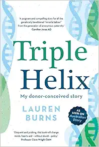 Triple Helix: My donor-conceived story (PDF )