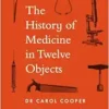 The History of Medicine in Twelve Objects (PDF)