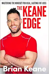 The Keane Edge: Mastering the Mindset for Real, Lasting Fat-Loss (EPUB) The Keane Edge: Mastering the Mindset for Real, Lasting Fat-Loss (EPUB)