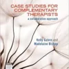 Case Studies for Complementary Therapists: a collaborative approach (PDF)
