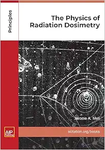 The Physics of Radiation Dosimetry (PDF)