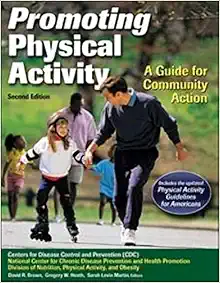 Promoting Physical Activity: A Guide for Community Action, 2nd Edition (PDF)