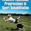 Effective Functional Progressions in Sport Rehabilitation (PDF)