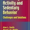Youth Physical Activity and Sedentary Behavior: Challenges and Solutions (EPUB)