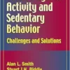 Youth Physical Activity and Sedentary Behavior: Challenges and Solutions (PDF)