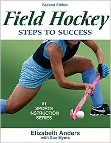 Field Hockey: Steps to Success (STS (Steps to Success Activity), 2nd Edition (PDF)