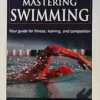 Mastering Swimming (The Masters Athlete Series) (PDF)
