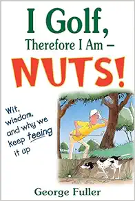 I Golf Therefore I Am–Nuts! (EPUB)