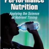 Performance Nutrition: Applying the Science of Nutrient Timing (EPUB)