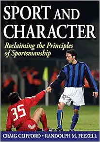 Sport and Character: Reclaiming the Principles of Sportsmanship (PDF)