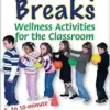 Healthy Breaks: Wellness Activities for the Classroom (EPUB)