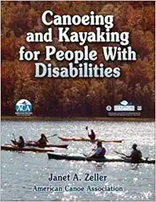 Canoeing and Kayaking for People With Disabilities (PDF)