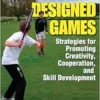 Student-Designed Games: Strategies for Promoting Creativity, Cooperation, and Skill Development (PDF)